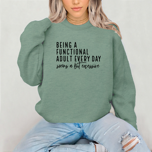 Being A Functional Adult Every Day Seems A Bit Excessive