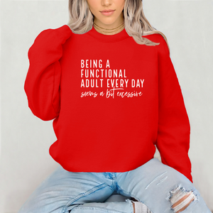 Being A Functional Adult Every Day Seems A Bit Excessive