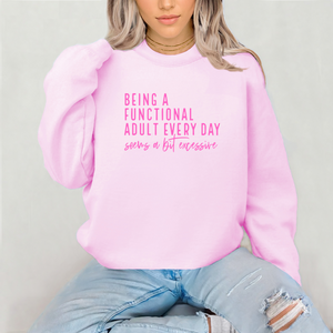 Being A Functional Adult Every Day Seems A Bit Excessive