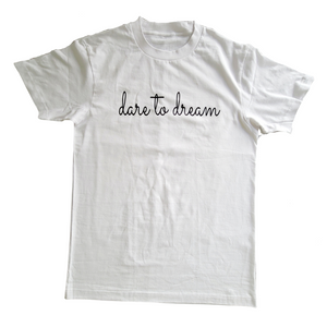 dare to dream T-Shirt